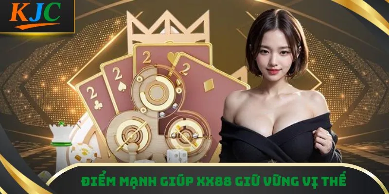 Điểm mạnh giúp XX88 giữ vững vị thế