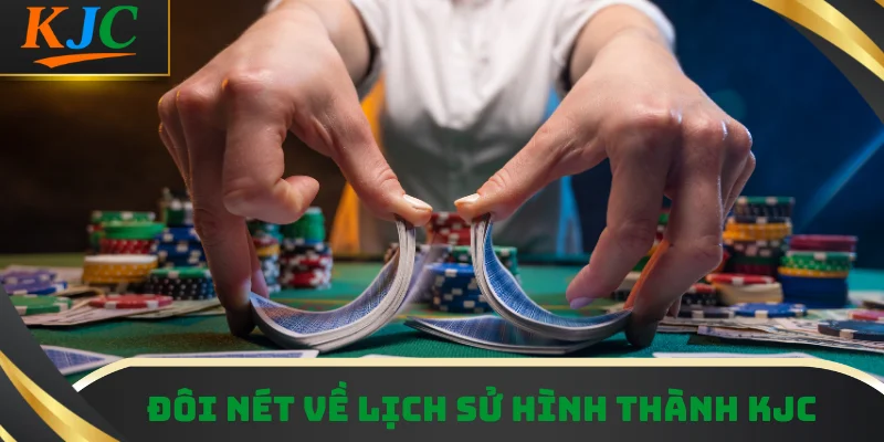 Đôi nét về lịch sử hình thành KJC