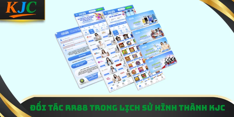 Đối tác RR88 trong lịch sử hình thành KJC