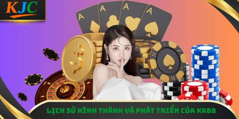 Lịch sử hình thành và phát triển của XX88