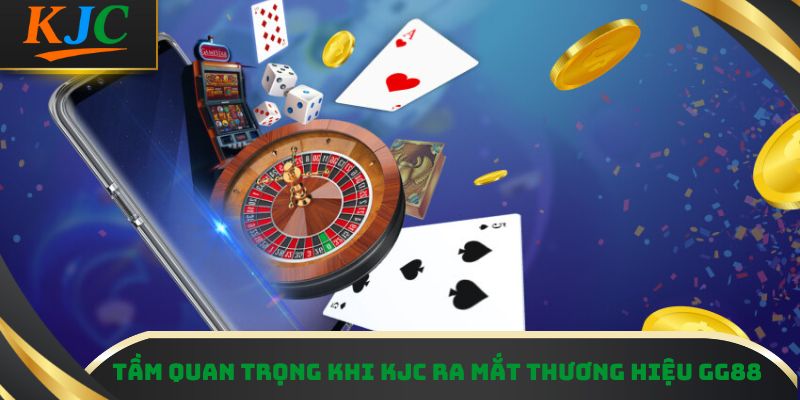 Tầm quan trọng khi KJC ra mắt thương hiệu GG88